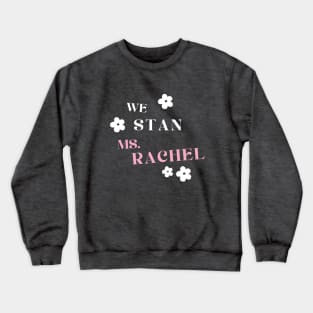 MS. RACHEL STAN II Crewneck Sweatshirt